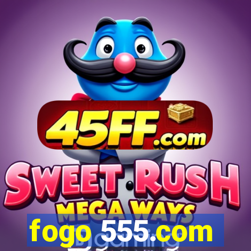 fogo 555.com